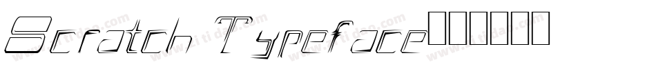 Scratch Typeface字体转换